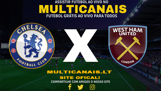 Assistir Chelsea x West Ham AO VIVO Online 03/02/2025