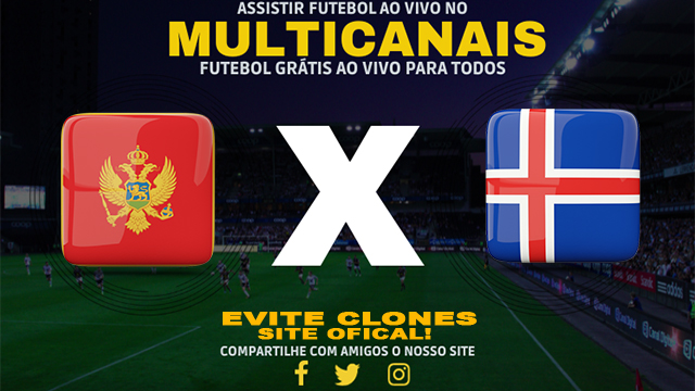 Assistir Montenegro x Islândia AO VIVO Online 16/11/2024