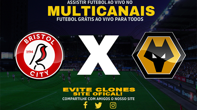 Assistir Bristol City x Wolverhampton AO VIVO Online 11/01/2025