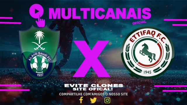 Assistir Al-Ahli x Al-Ettifaq AO VIVO Online 22/05/2025