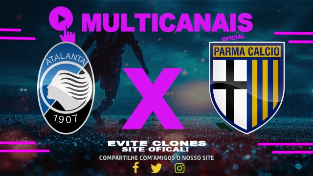 Assistir Atalanta x Parma AO VIVO Online 25/05/2025