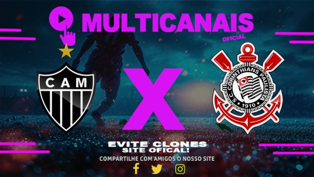 Assistir Atlético-MG x Corinthians AO VIVO Online 24/05/2025
