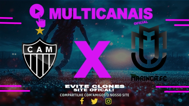 Assistir Atlético-MG x Maringá AO VIVO Online 21/05/2025