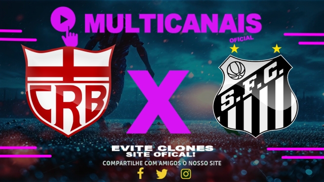 Assistir CRB x Santos AO VIVO Online 22/05/2025