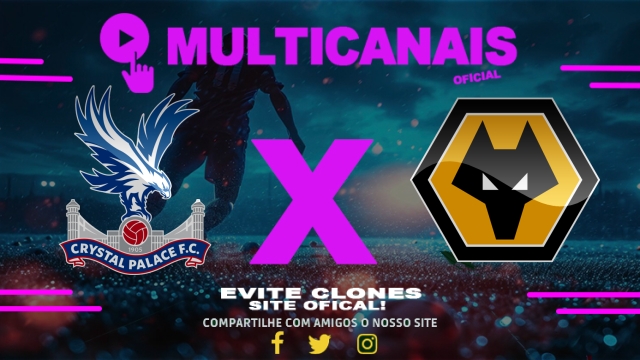 Assistir Crystal Palace x Wolverhampton AO VIVO Online 20/05/2025