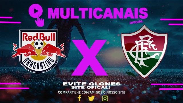 Assistir Red Bull Bragantino x Fluminense AO VIVO Online 21/05/2025