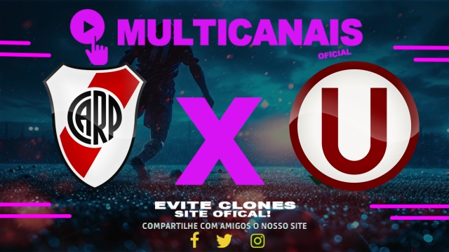 Assistir River Plate x Universitario-PER AO VIVO Online 27/05/2025