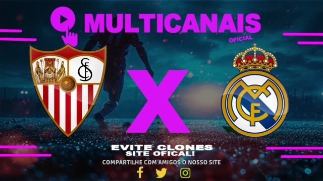 Assistir Sevilla x Real Madrid AO VIVO Online 18/05/2025