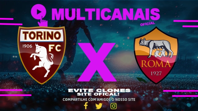 Assistir Torino x Roma AO VIVO Online 25/05/2025
