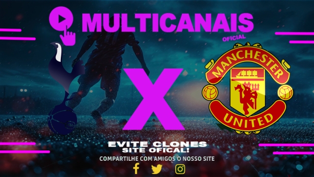 Assistir Tottenham Hotspur x Manchester United AO VIVO Online 21/05/2025