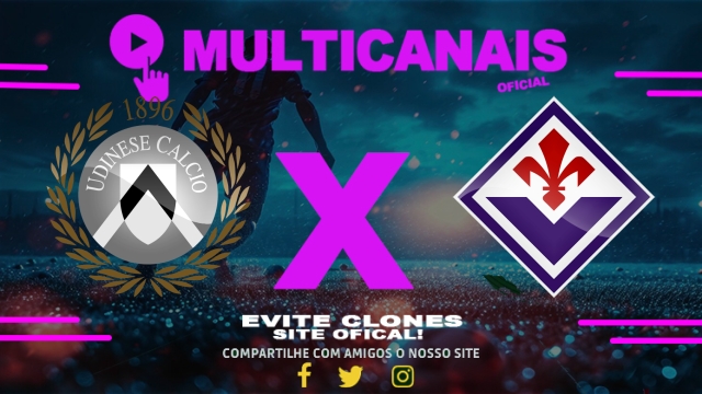 Assistir Udinese x Fiorentina AO VIVO Online 25/05/2025